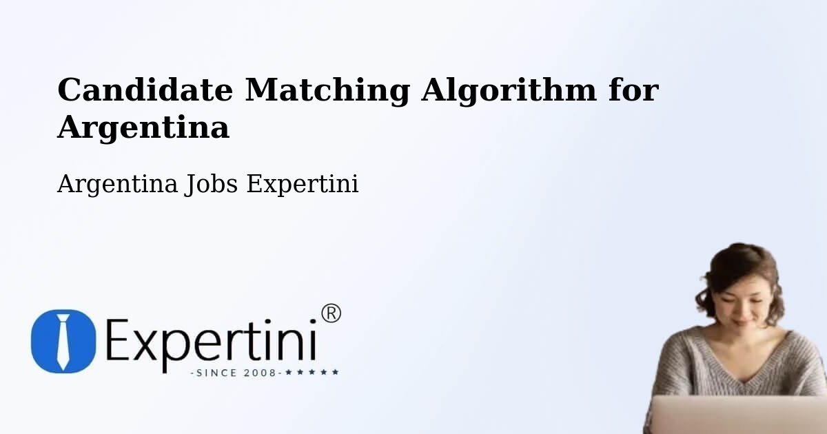 Candidate Matching Algorithm Overview – Río Pico - Argentina Jobs Expertini