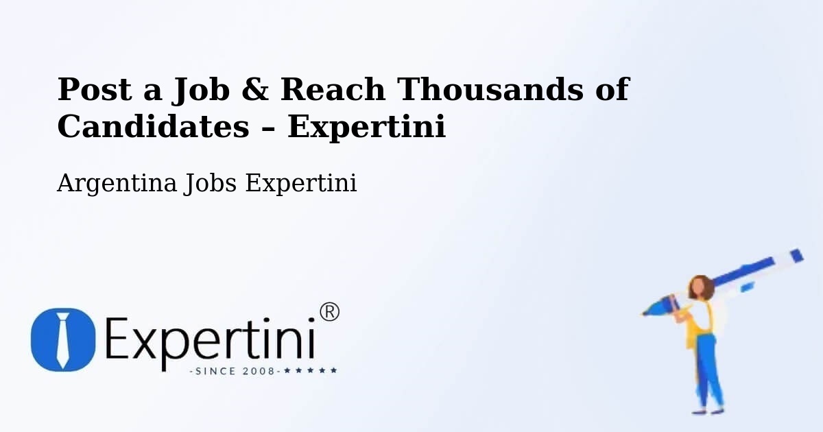 Post a Job in Río Pico – Hire the Right Talent - Río Pico, Argentina Jobs Expertini