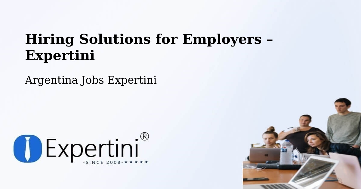 Hiring Solutions for Employers in Río Pico - Río Pico, Argentina Jobs Expertini