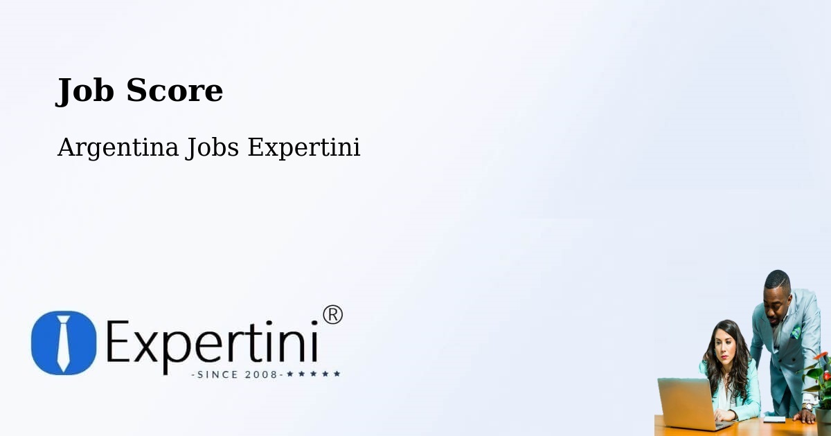 Job Score & Job Description Score Tool – Río Pico - Argentina Jobs Expertini