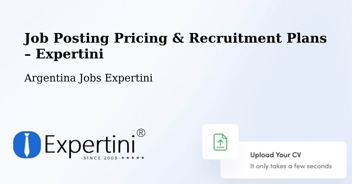 Job Posting Pricing & Recruitment Plans – Río Pico - Río Pico, Argentina Jobs Expertini