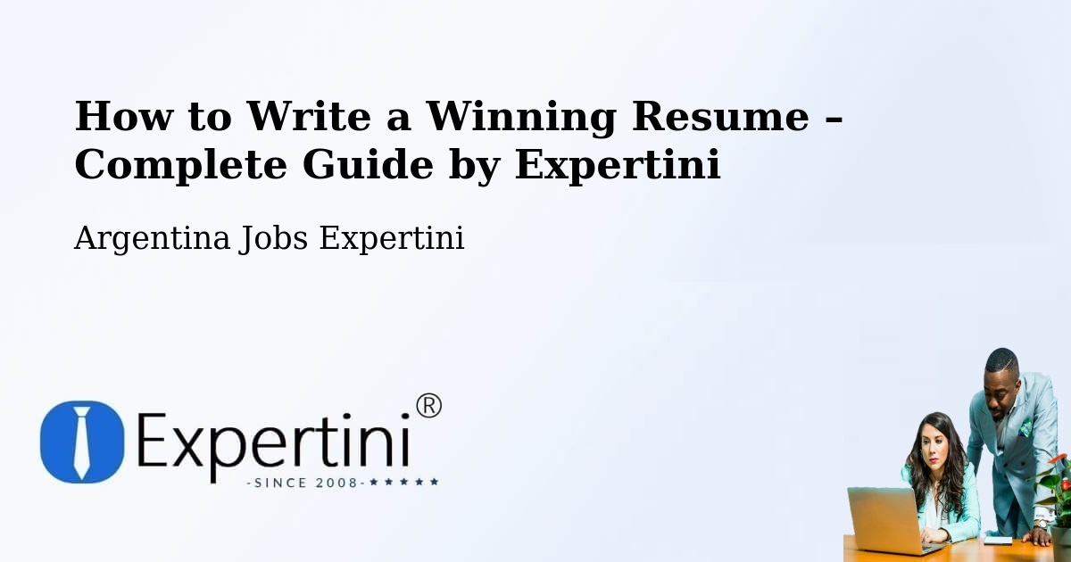 Resume Writing Guide for Job Seekers – Río Pico - Río Pico, Argentina Jobs Expertini